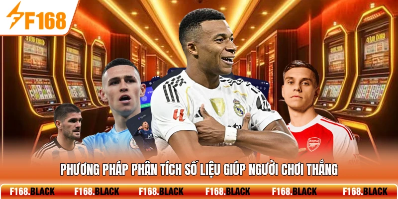 Phương pháp phân tích số liệu giúp người chơi thắng